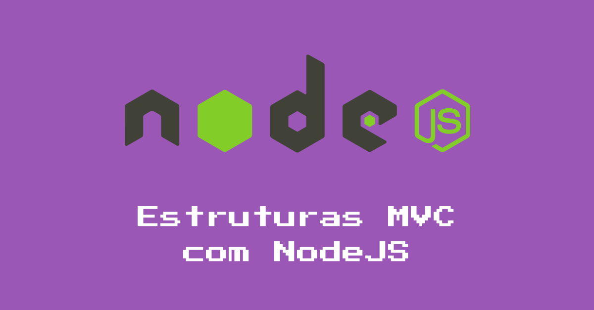 Parte 20: Estruturas MVC com NodeJS