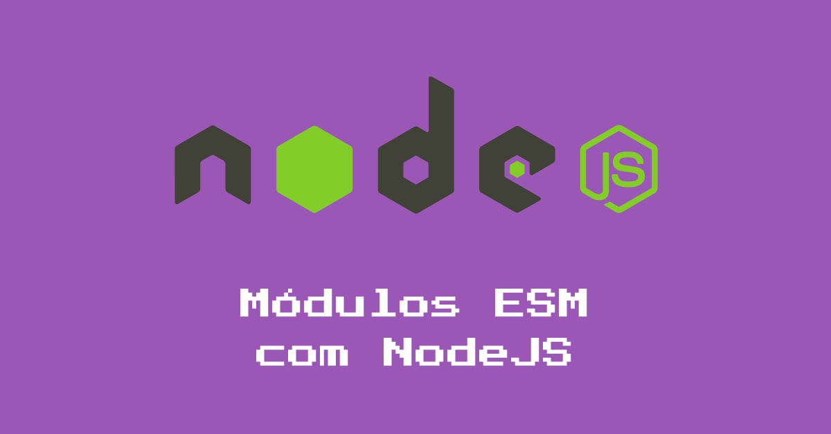 Parte 28: Módulos ESM com NodeJS