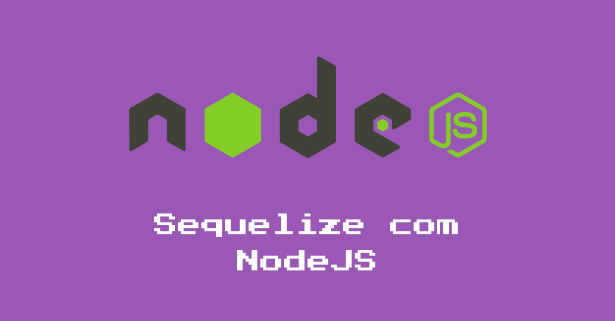 Parte 14: Sequelize com NodeJS